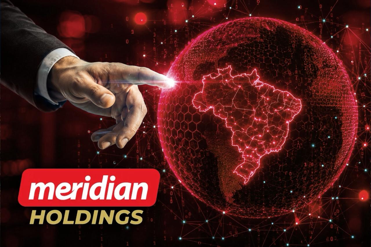 Com Infraestrutura Proprietária, Meridian Holdings Conduz Operação Tecnológica de Alto Padrão no Brasil